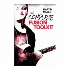 Martin Miller The Complete Fusion Toolkit